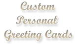 Custom, Personal, Greeting Cards ... 